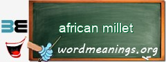 WordMeaning blackboard for african millet